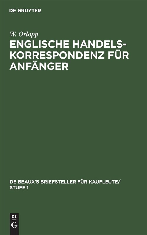 Englische Handelskorrespondenz F? Anf?ger (Hardcover, 2, 2., Verb. Aufl.)
