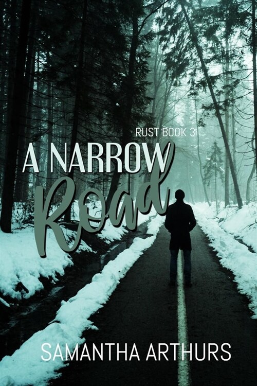 A Narrow Road: Rust Book 3 (Paperback)