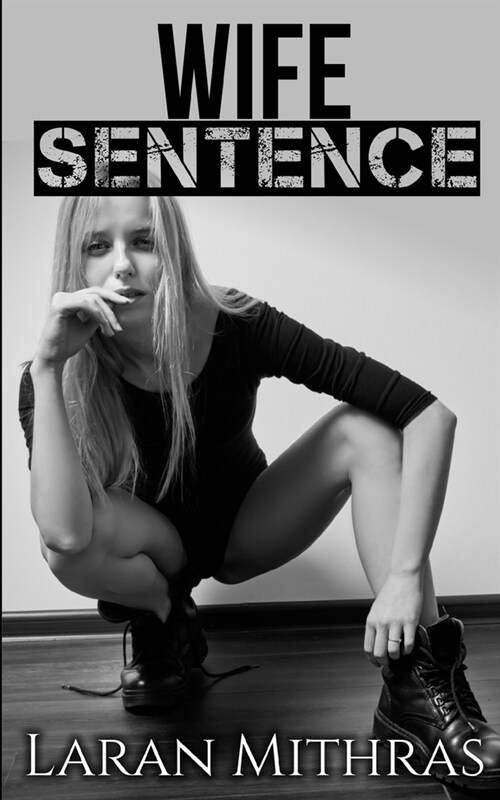 Wife Sentence: A Hotwife Novel (Paperback)