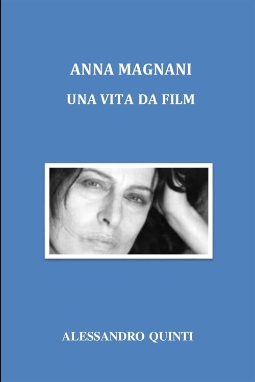 Anna Magnani - Una vita da film (Paperback)