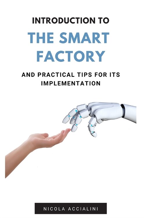 Introduction to the Smart Factory: and practical tips for its implementation (Paperback)