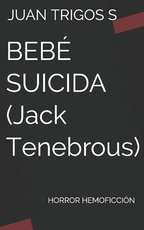 BEB?SUICIDA (Jack Tenebrous): Horror Hemoficci? (Paperback)