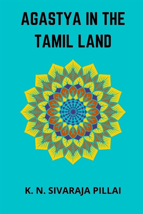 Agastya in the Tamil Land (Paperback)