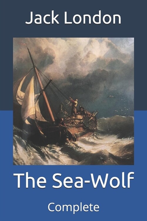 The Sea-Wolf: Complete (Paperback)