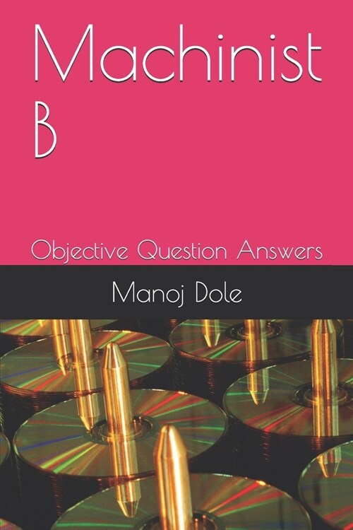 Machinist B: Objective Question Answers (Paperback)