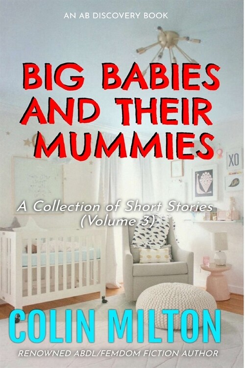 Big Babies and Their Mummies (vol 3) (Paperback)