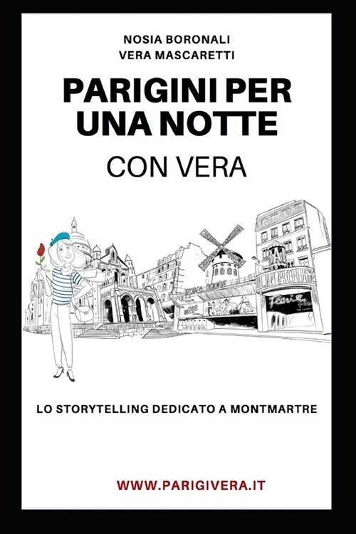 Parigini per una notte con Vera: Lo storytelling dedicato a Montmartre (Paperback)