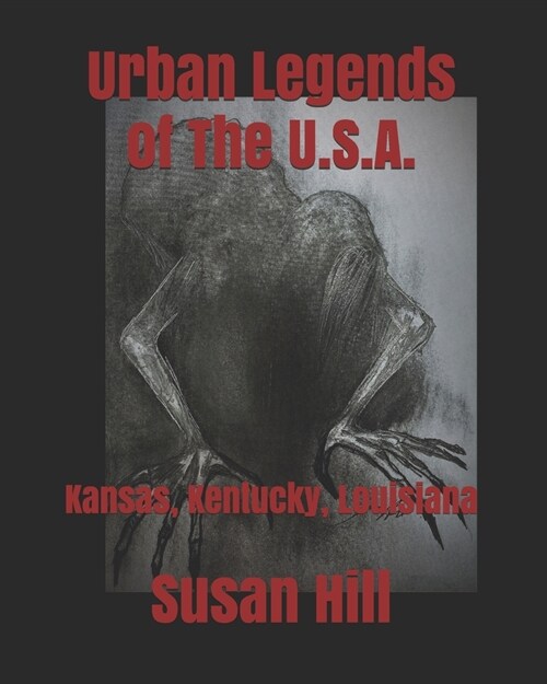 Urban Legends of The U.S.A.: Kansas, Kentucky, Louisiana (Paperback)