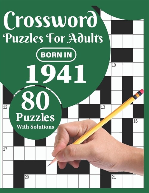 Crossword Puzzles For Adults: Born In 1941: A Special Easy-To-Read Large Print Crossword Puzzle Book For Adults With Medium To Difficult Level With (Paperback)