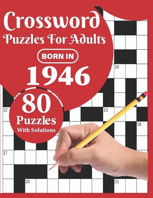 Crossword Puzzles For Adults: You Were Born In 1946: Large Print 80 Crossword Puzzles With Solutions For Puzzle Lovers Who Were Born In 1946 (Paperback)