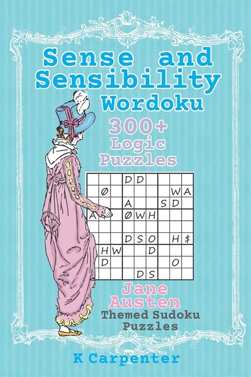 Sense and Sensibility Wordoku: Jane Austen Themed Sudoku Puzzles (Paperback)