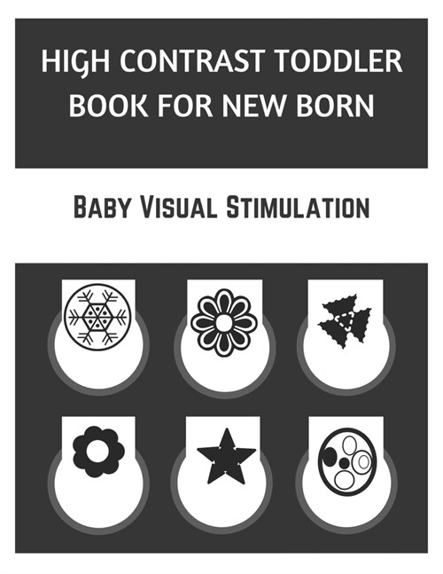 High Contrast Toddler Book: High Contrast For Newborn - High Contrast Board Book - High Contrast For Infants - Black and White Baby Book Fold (Paperback)