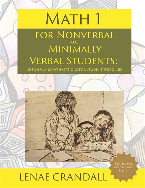 Math 1: For Nonverbal and Minimally Verbal Students: Lesson Plans with Options for Student Responses (Paperback)