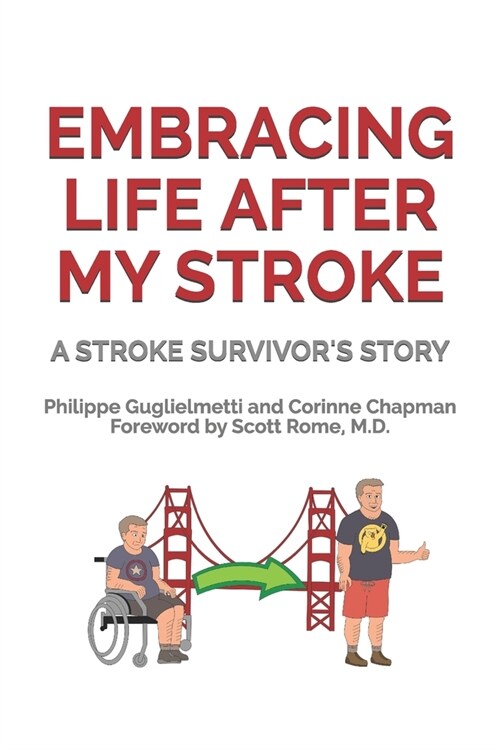 Embracing Life After My Stroke: A Stroke Survivors Story (Paperback)