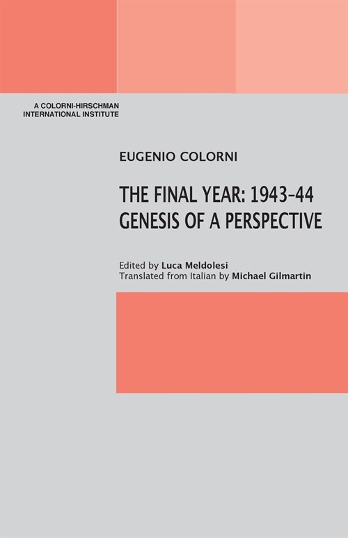 The Final Year: 1943-44. Genesis of a Perspective (Paperback)