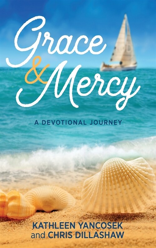 Grace & Mercy: A Devotional Journey (Hardcover)