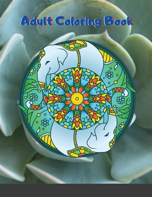 Adult Coloring Book: for stress relief an relaxation Featuring Beautiful Mandalas Adult Animal Mandala Coloring Books - For Stress Relief a (Paperback)