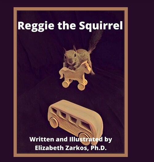 Reggie the Squirrel (Hardcover)