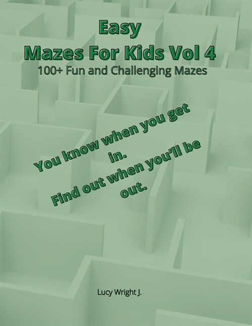 Easy Mazes For Kids Vol 4: 100+ Fun and Challenging Mazes (Paperback)