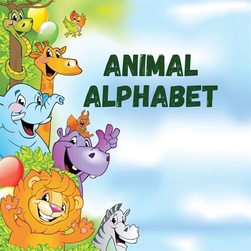 Animal alphabet: An entertaining way to learn alphabet, animals and facts about them (Paperback)