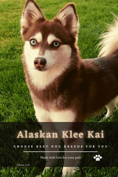 Alaskan Klee Kai: Choose best dog breeds for you (Paperback)