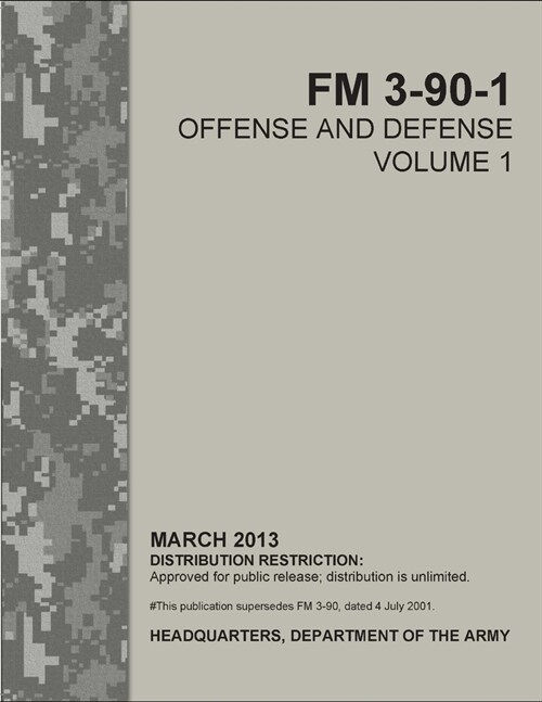 FM 3-90-1 Offense and Defense Volume 1 (Paperback)