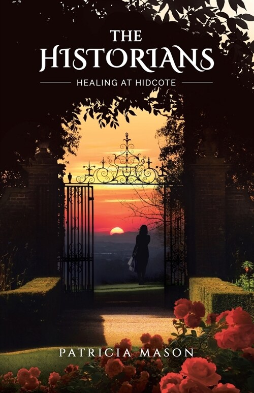 The Historians: Healing at Hidcote (Paperback)