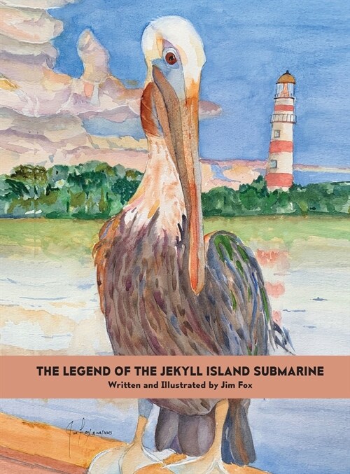 The Legend of the Jekyll Island Submarine (Hardcover)