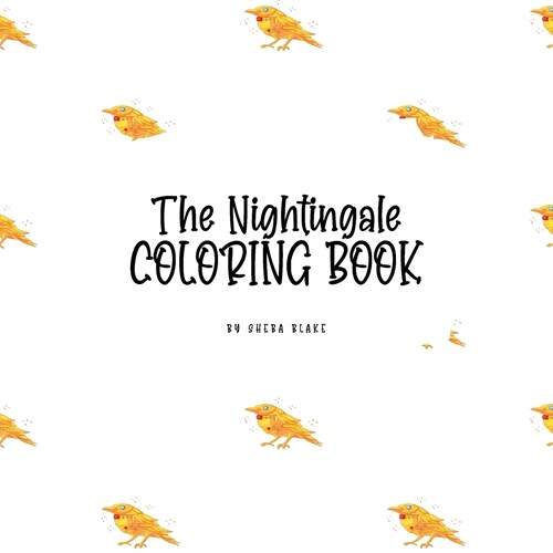 The Nightingale Coloring Book for Children (8.5x8.5 Coloring Book / Activity Book) (Paperback)