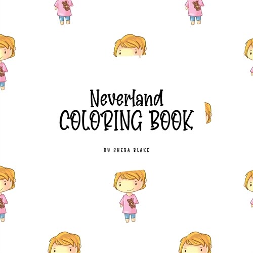 Neverland Coloring Book for Children (8.5x8.5 Coloring Book / Activity Book) (Paperback)