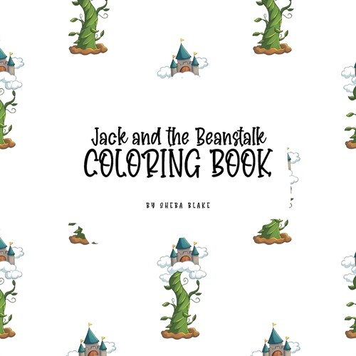 Jack and the Beanstalk Coloring Book for Children (8.5x8.5 Coloring Book / Activity Book) (Paperback)