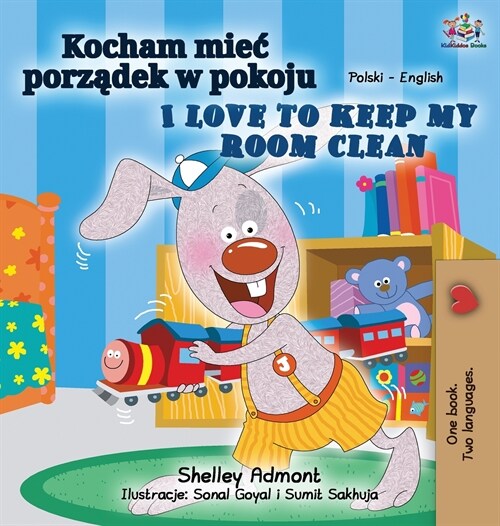 I Love to Keep My Room Clean (Polish English Bilingual Book for Kids) (Hardcover)
