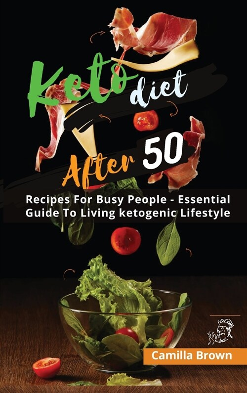 Keto Diet After 50: Lose weight and Improve Your Health Easily. Including Exercises and Weekly Planner (Hardcover)