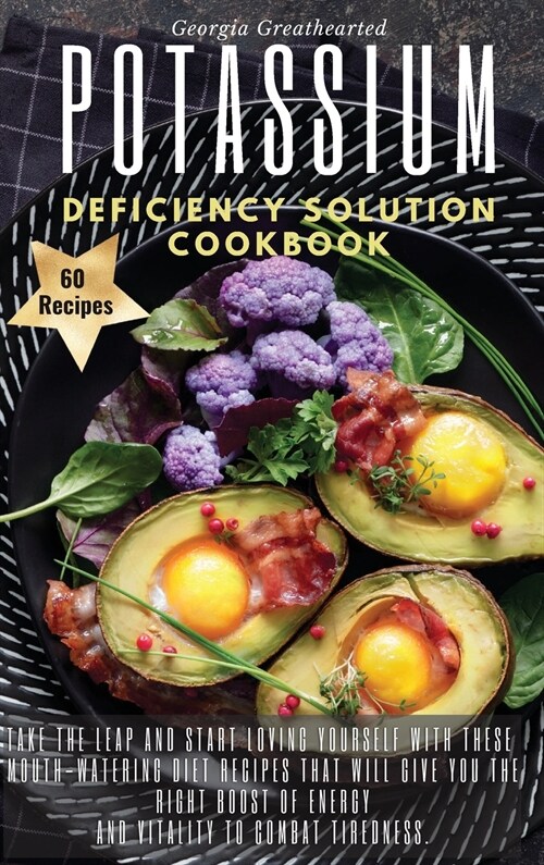 xx: Take the leap and start loving yourself with these mouth-watering diet recipes that will give you the right boost of e (Hardcover, 2021 Ppb B/W)