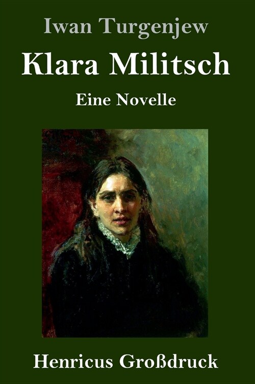 Klara Militsch (Gro?ruck): Eine Novelle (Hardcover)