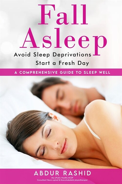 Fall Asleep: Avoid Sleep Deprivations Start a Fresh Day (Paperback)