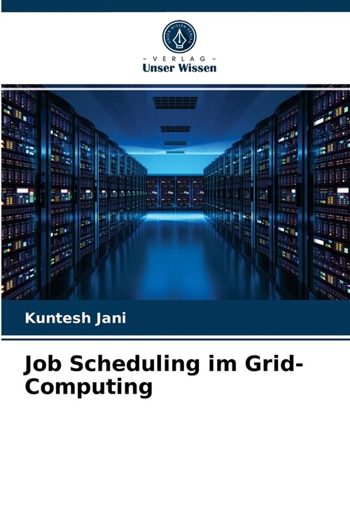 Job Scheduling im Grid-Computing (Paperback)