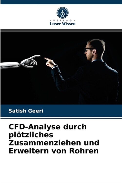 CFD-Analyse durch pl?zliches Zusammenziehen und Erweitern von Rohren (Paperback)