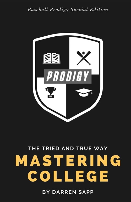 Mastering College: The Tried-and-True Way (Paperback)