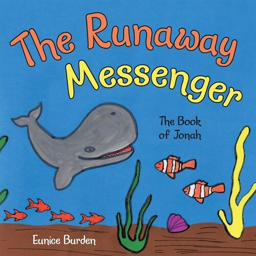 The Runaway Messenger: The Book of Jonah (Paperback)
