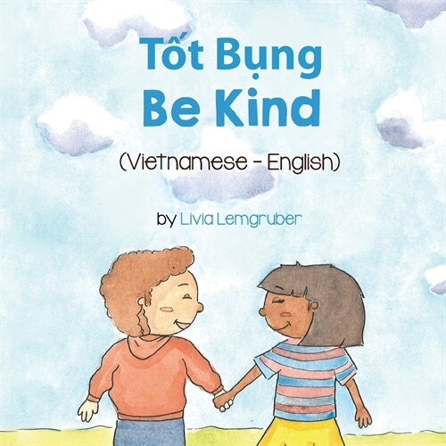 Be Kind (Vietnamese-English): Tốt Bụng (Paperback)
