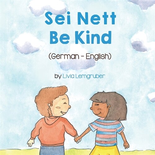 Be Kind (German-English): Sei Nett (Paperback)