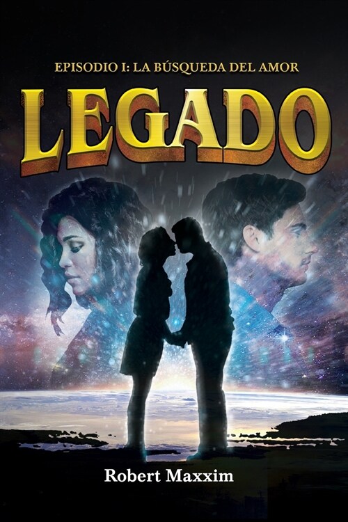 Legado: EPISODIO I: La B?queda Del Amor (Paperback)