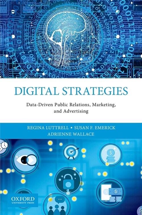 Digital Strategies: Data-Driven Public Relations, Marketing, and Advertising (Paperback)