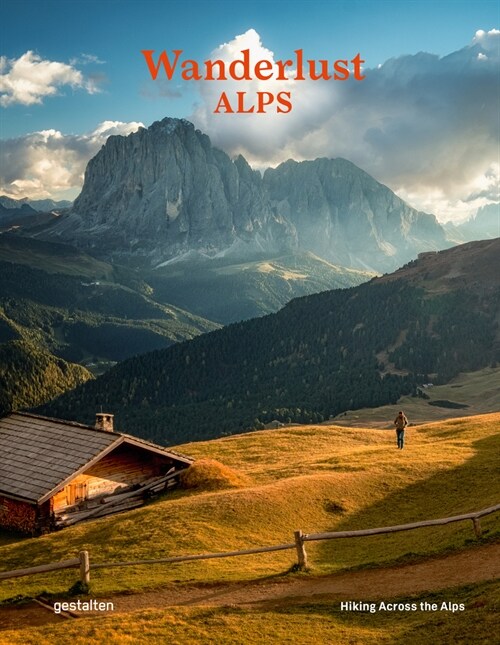 Wanderlust Alps: Hiking Across the Alps (Hardcover)
