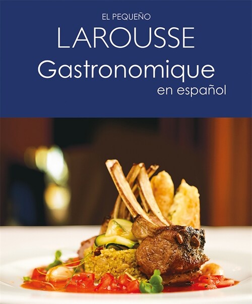 El Peque? Larousse Gastronomique En Espa?l (Paperback)