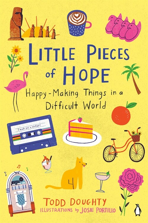Little Pieces of Hope: Happy-Making Things in a Difficult World (Paperback)