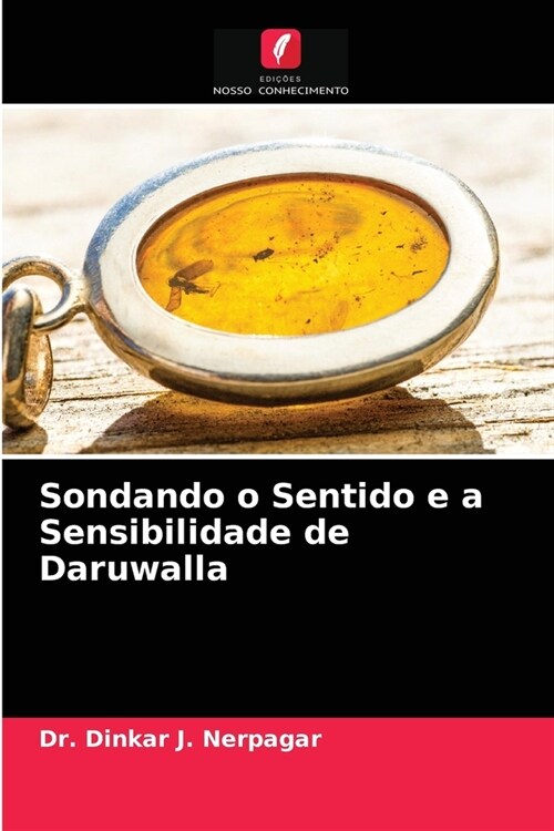 Sondando o Sentido e a Sensibilidade de Daruwalla (Paperback)