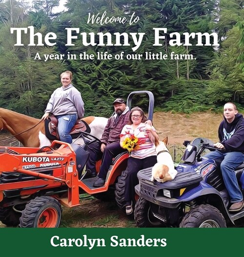 Welcome to The Funny Farm: A Year in the Life of our Little Farm (Hardcover)