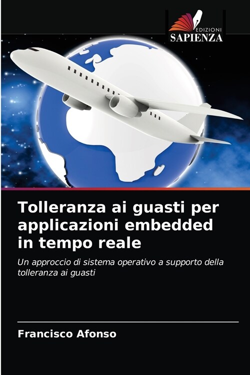 Tolleranza ai guasti per applicazioni embedded in tempo reale (Paperback)